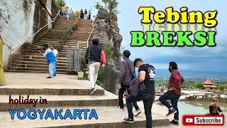 TEBING BREKSI | Holiday in Djogja (1)