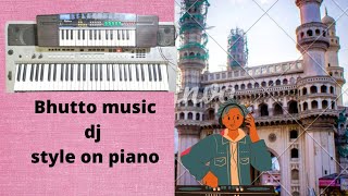 Bhutto music on piano dj style||the santhu music||marfa