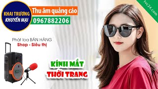 Thu âm Quảng cáo khai trương cửa hàng Mắt kính Việt Đức