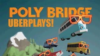 A poly noob learns to bridge! - UberPlays! - Poly Bridge