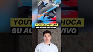 Youtuber chocó su lujoso auto en una transmisión en vivo en sus redes 🤦🏻‍♂️