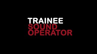 Trainee Sound Operator Job Description