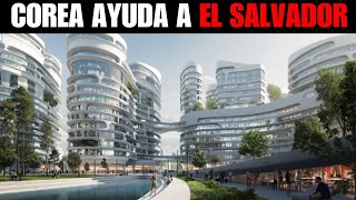 El Gigante Megaproyecto de El Salvador Con Ayuda de Corea