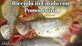 Ricciola in Umido con Pomodorini 🐟​🍅​