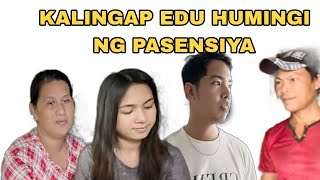 KALINGAP EDU MAY IPINAGTAPAT! AT HUMINGI NANG PASENSIYA|KALINGAP RAB LATEST VLOG TODAY