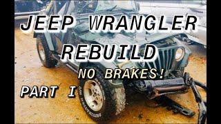 Jeep Wrangler TJ Rebuild | No BRAKES!