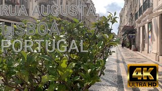 RUA AUGUSTA LISBOA PORTUGAL UHD 4K