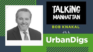 Talking Manhattan | Bob Knakal