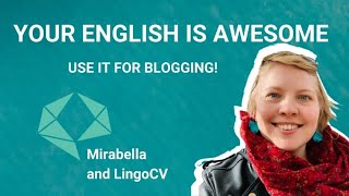 Your English is awesome - use it for blogging