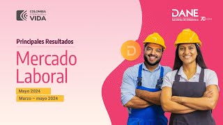 Principales resultados Mercado Laboral - Mayo 2024