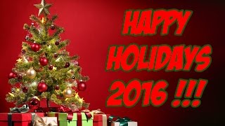 Happy Holidays 2016 To All !!!