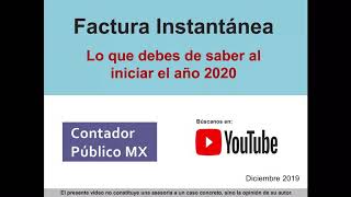 Factura Instantánea, lo que debes saber al iniciar el año 2020 \ Contador Publico MX