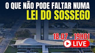 O que não pode faltar numa lei do sossego #live119