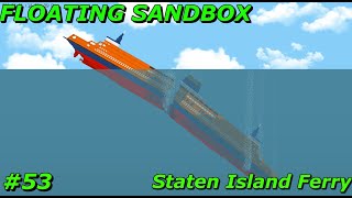 Floating Sandbox #53 | Sinking of the Staten Island Ferry |