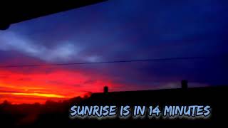 A Sun Is Ra-sing 14 Minutes Before Sunrise....