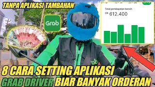 8 CARA SETTING APLIKASI GRAB DRIVER BIAR GACOR | TANPA APLIKASI TAMBAHAN TERBARU