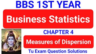 Measure of dispersion | Bbs 1st year Business Statistics chapter 4 TU Solution 4 Exam Question