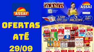 ASSAÍ ATACADISTA OFERTAS ATÉ 29/09/2024 FOLHETO ANIVERSÁRIO ASSAÍ SP