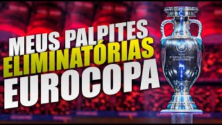 ⚽️MEUS PALPITES - EUROCOPA QUALIFICAÇÃO DIAS 19 e 20 de Junho⚽️