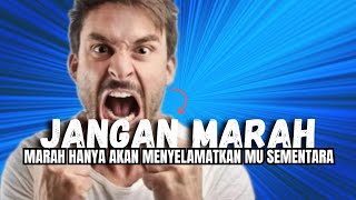 MARAH, HANYA AKAN MEMBUAT MU MENYESAL AKHIRNYA || VIDEO MOTIVASI