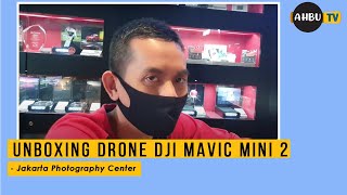 UNBOXING DRONE DJI MAVIC MINI 2 - Jakarta Photography Center