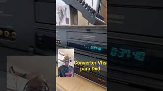 Converter Vhs para Dvd