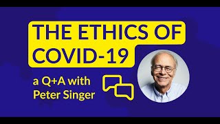 COVID-19 Challenge Trials and Effective Altruist Advocacy: a Q&A with Peter Singer and Josh Morrison