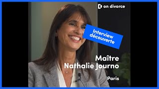 INTERVIEW DÉCOUVERTE : Maître Nathalie Journo, avocate partenaire on divorce®