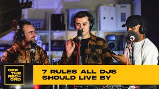 7 Rules ALL DJs should live by