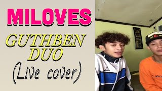 MiLoves by King Budger (cover) GUTHBEN DUO “LIVE”