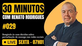 30 MINUTOS COM RENATO RODRIGUES #29