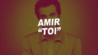 Amir - Toi (Paroles)