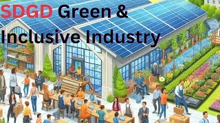 SDGS 9 Towards a Greener Future: Promoting Inclusive and Sustainable Industrialization