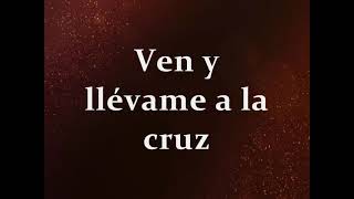 Llévame a la  Cruz /Majo y Dan/ Letra