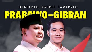 DEKLARASI CAPRES CAWAPRES PRABOWO-GIBRAN SEBELUM MENUJU KPU (KOMISI PEMILIHAN UMUM)