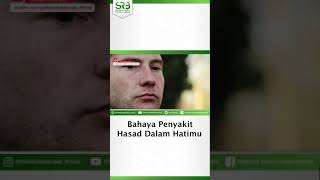 Bahaya penyakit Hasad dalam Hatimu-Ustadz.Dr.Syafiq Riza Basalamah.MA