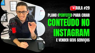 #29 - DICAS DE CONTEÚDO NO INSTAGRAM PARA VENDER SERVIÇOS