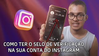 Como Ter o Selo de Verificação na sua Conta do Instagram