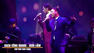 Cơn đau cuối cùng | Bạch Công Khanh - Hoài Lâm | MusicCut