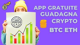 APP GRATUITE PER GUADAGNARE BITCOIN (Guadagnare online Crypto Gratis)