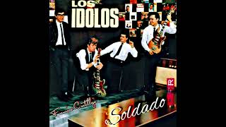 Los Idolos…Soldado