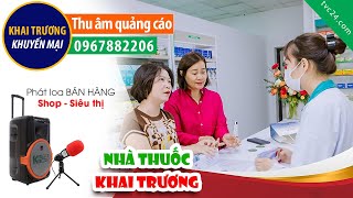 Thu âm khai trương Nhà thuốc Bảo Châu MC đọc khuyến mại phát Loa