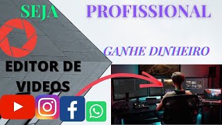 REVELADO 🔥COMO SER UM EDITOR DE  VIDEO PROFISSIONAL  E GANHAR DINHEIRO NO YOUTUBE