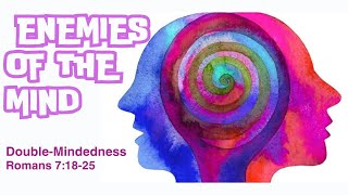 Double-Mindedness - Enemies of the Mind 3