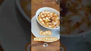 Caffè macchiato #shorts #coffeelover #coffee#coffeeshop