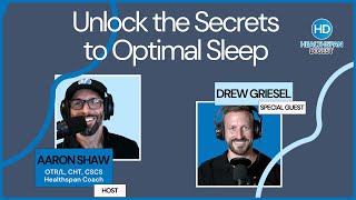 Secrets to Optimal Sleep - Drew Griesel Interview