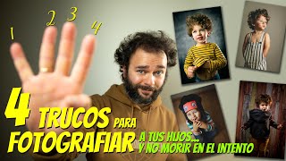 Cómo hacer 📸 FOTOS a tus HIJOS - 4 consejos vitales