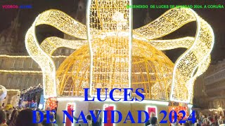 ALUMBRADO DE NAVIDAD 2024  A CORUÑA