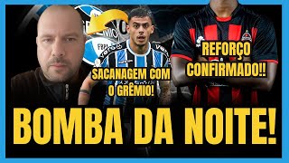 🔵⚫️⚪️ URGENTE ! REFORÇO CONFIRMADO? SACANAGEM COM O GRÊMIO? NOTÍCIAS DO GRÊMIO