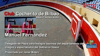 27 de enero de 2022. Conferencia de Manuel Fernández. Delegado del GV-EJ para asuntos taurinos.